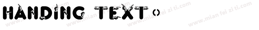 handing text字体转换